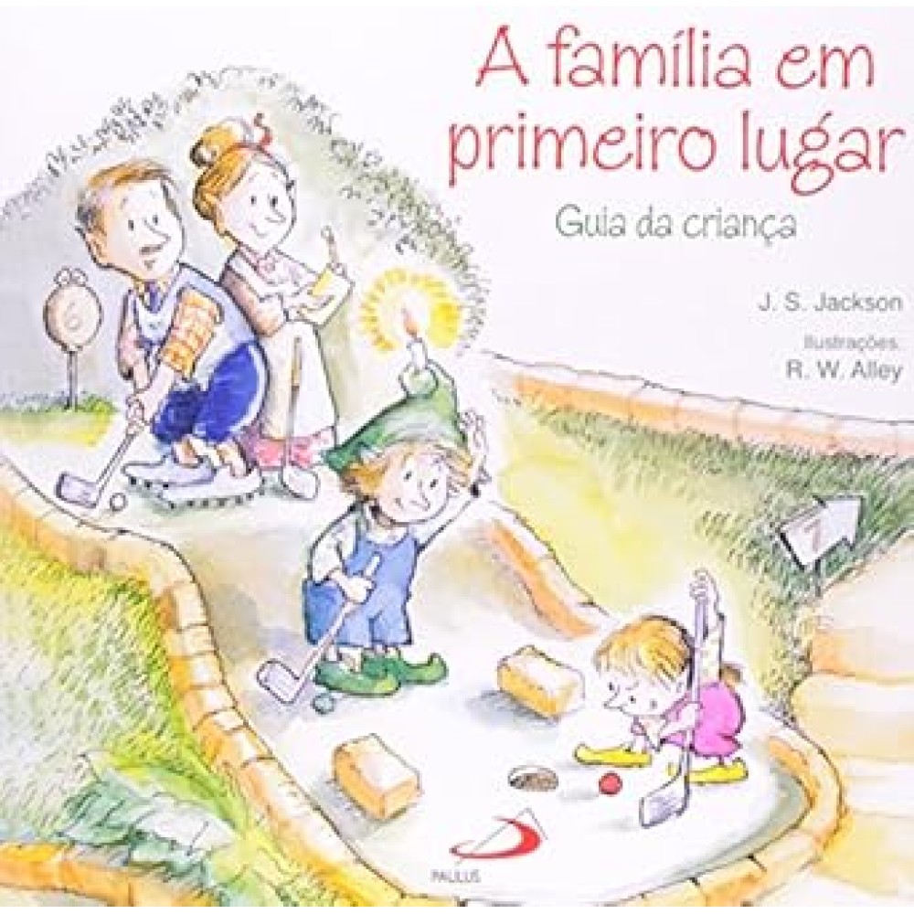 A Família em Primeiro Lugar: Guia da Criança