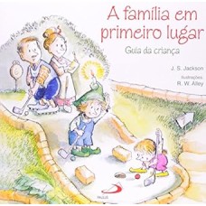 A Família em Primeiro Lugar: Guia da Criança