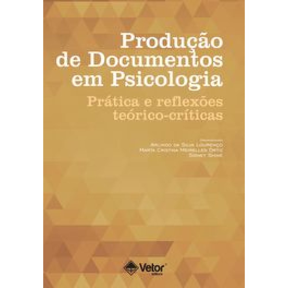 Produção de Documentos em Psicologia: Práticas e Reflexões teórico-críticas 