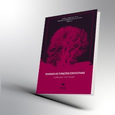 Tratado de Funçoes Executivas - Vol. 3: O comportamento disexecutivo