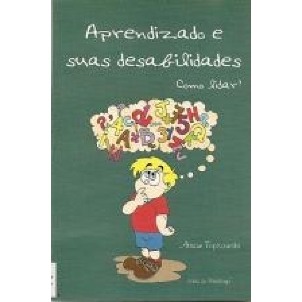 Aprendizado e suas desabilidades como lidar? 