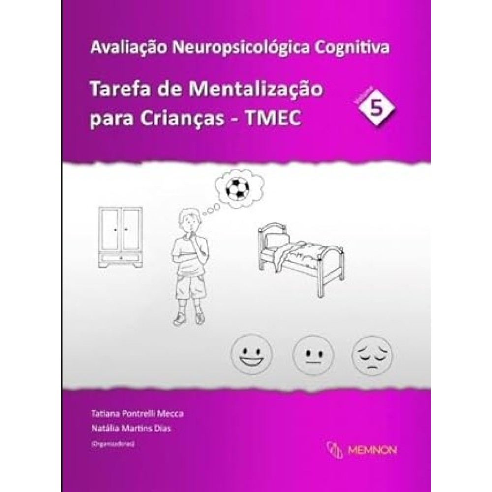 Avaliação Neuropsicológica Cognitiva - Vol 5: Tarefa de Mentalização para Crianças (TMEC)
