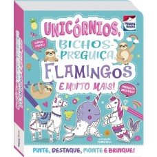 Colorir e Montar: Unicórnios, Bichos-Preguiça, Flamingos e Muito Mais