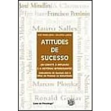 Atitudes de sucesso: um convite à reflexão e a histórias interessantes 