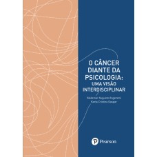 Câncer diante da psicologia, O - uma visão interdisciplinar 