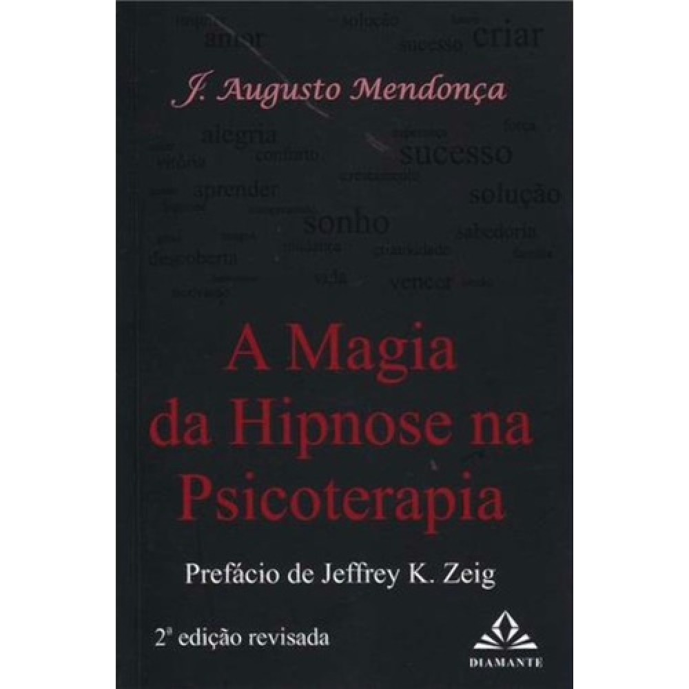 A Magia da Hipnose na Psicoterapia 