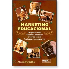 Marketing educacional – Desperte seus talentos pessoais e torne-se um professor inesquecível 
