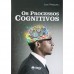 Os Processos Cognitivos 