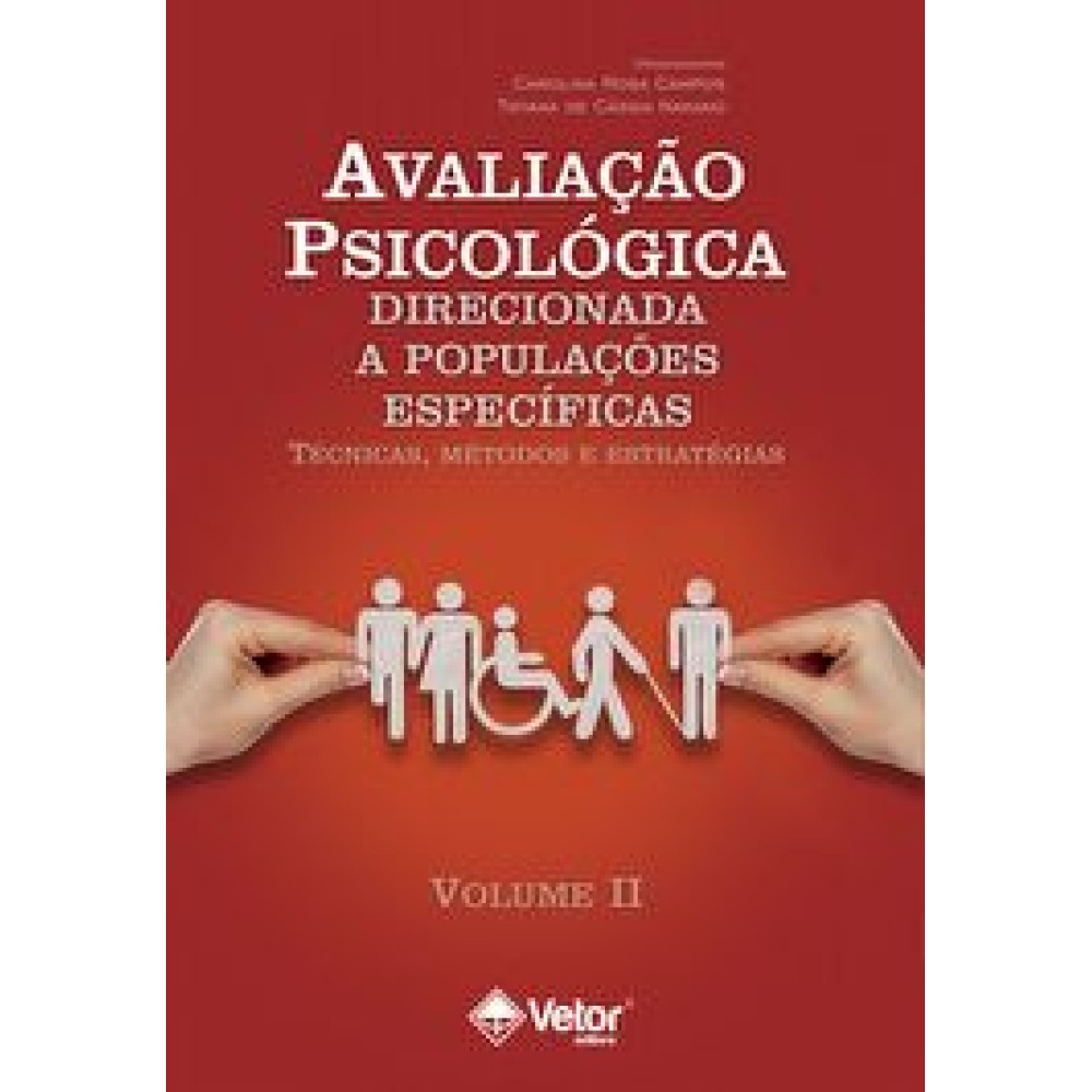 Avaliação Psicológica Direcionada à Populações Específicas - Vol. 2 