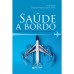 Saúde a bordo: Práticas de cuidado do aeronauta 