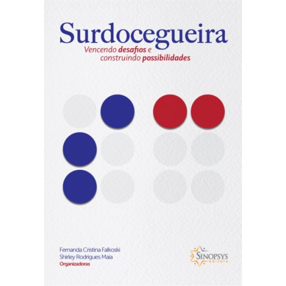 Surdocegueira: Vencendo Desafios e Construindo Possibilidades 