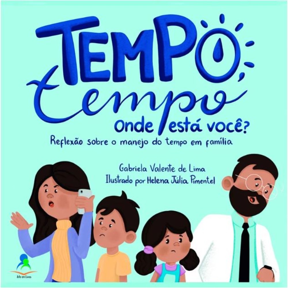 Tempo, tempo, onde está você? Reflexão sobre o manejo do tempo em família