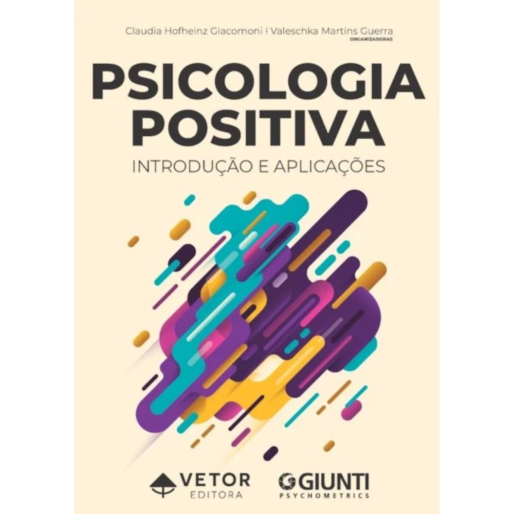 Psicologia Positiva: Introdução e Aplicações