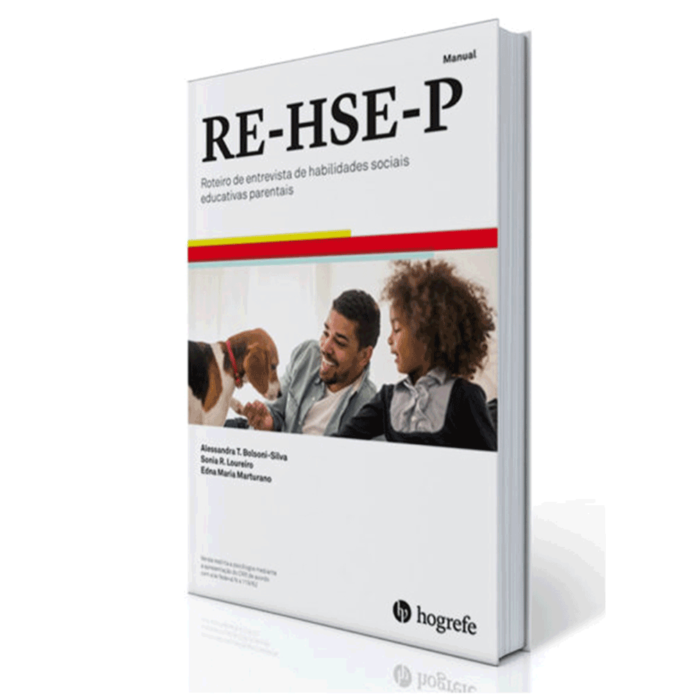 RE-HSE-P - Roteiro de Entrevista de Habilidades sociais Educativas Parentais - Bloco de aplicação 