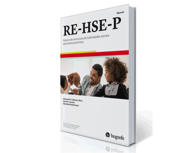 RE-HSE-P - Roteiro de Entrevista de Habilidades sociais Educativas Parentais