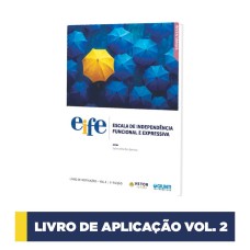 EIFE - Escala de Independência Funcional e Expressiva - Livro de Aplicação (Vol. 2)