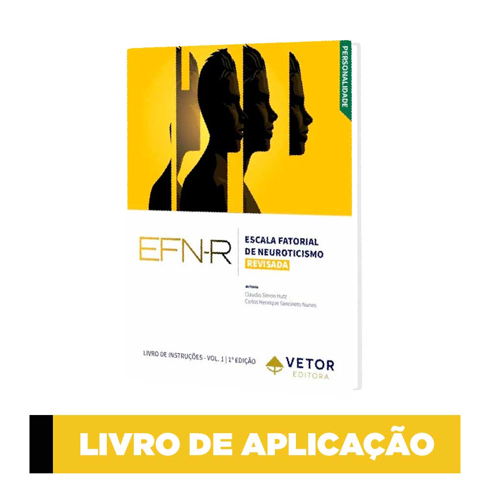 EFN-R - Escala Fatorial de Neuroticismo – Revisada - Livro de Aplicação (Vol. 2)
