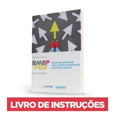 EMEP-PES - Escala de Maturidade para Escolhas Profissionais Pós-Ensino Superior - Manual