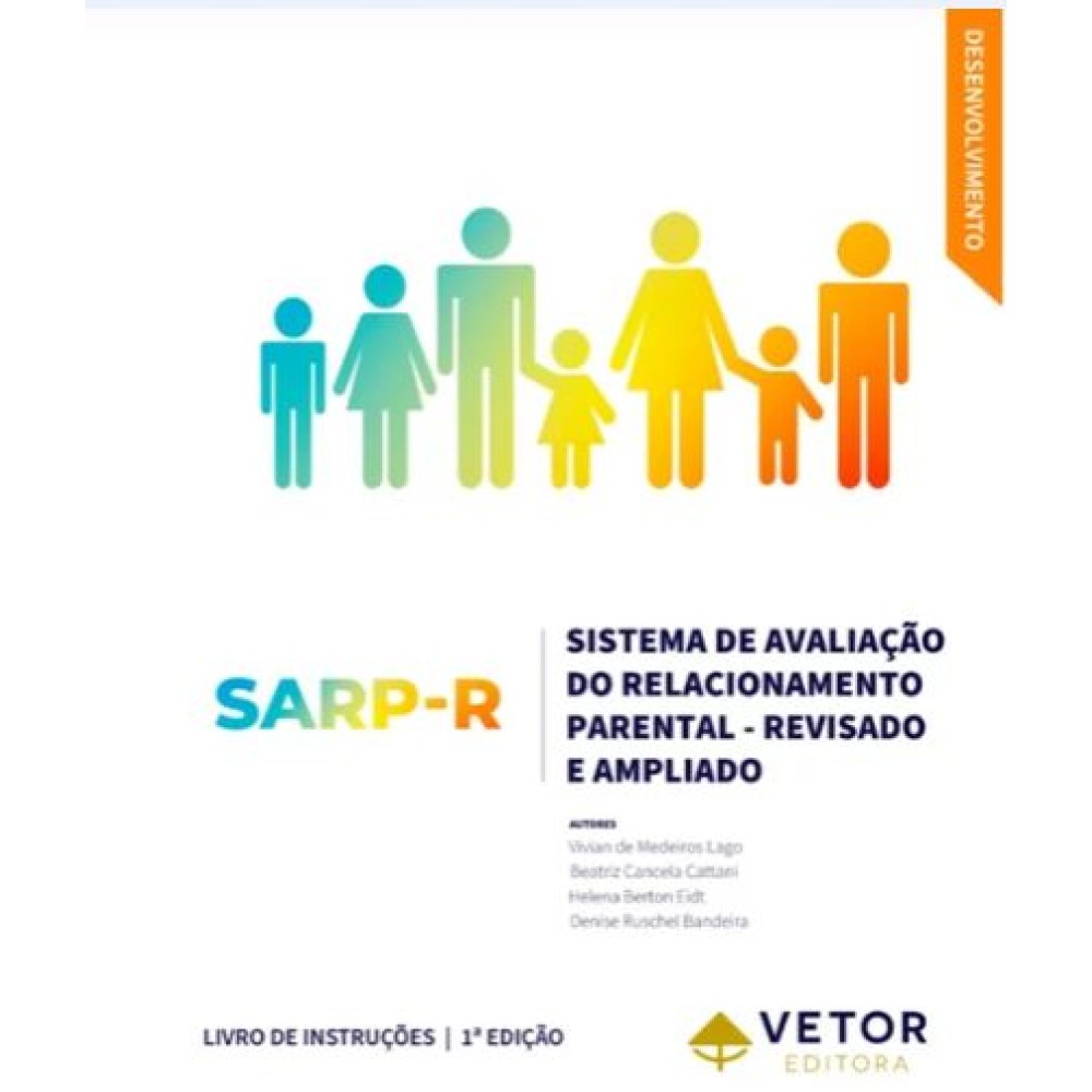 SARP-R – Sistema de Avaliação do Relacionamento Parental (versão revisada e ampliada) - Livro de Instruções VOL.1