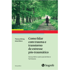 Como lidar com trauma e transtorno de estresse pós-traumático 