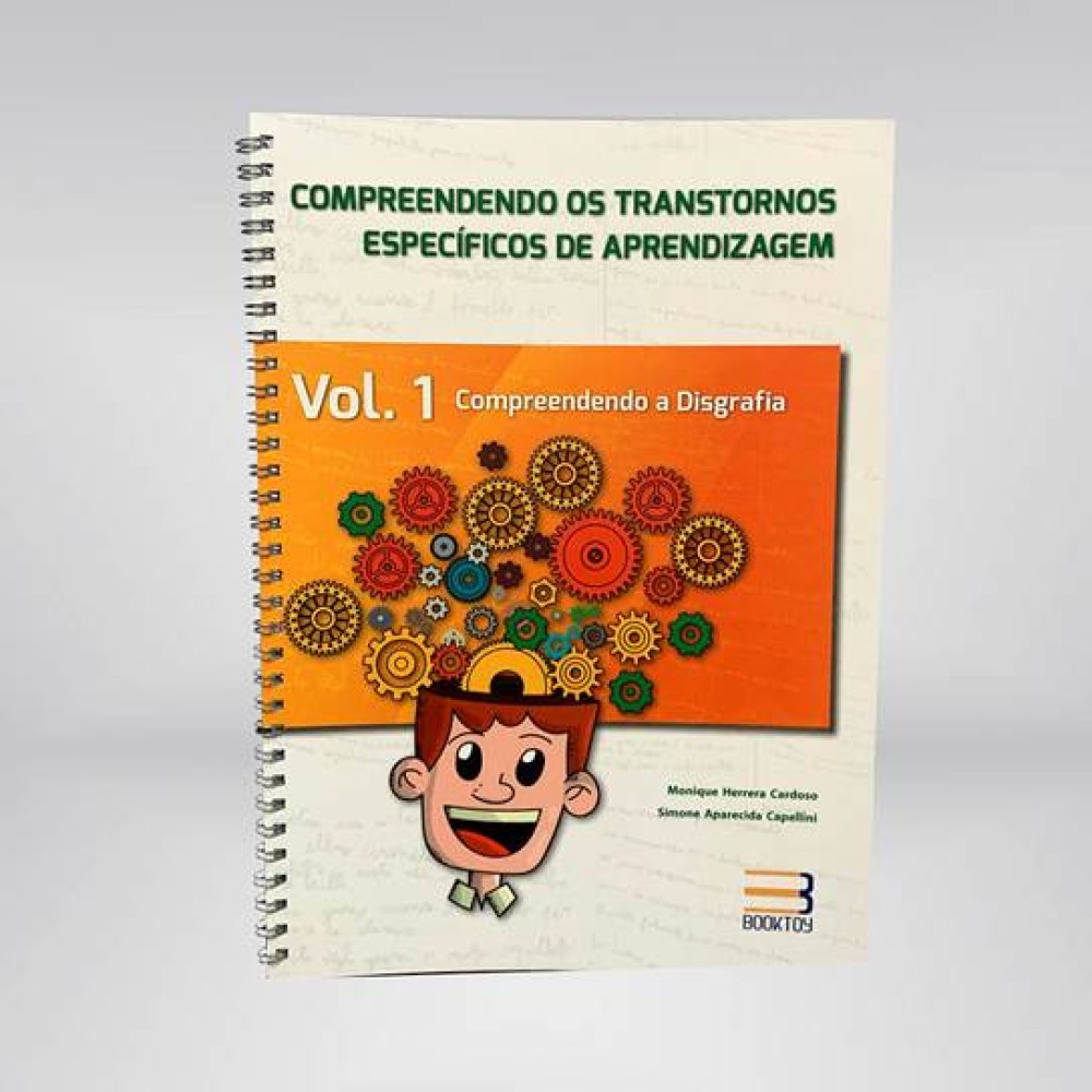 Compreendendo os Transtornos Específicos de Aprendizagem - Vol. 1 - Compreendendo a Disgrafia  