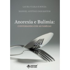 Anorexia e Bulimia: Conversando com as Famílias 