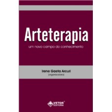 Arteterapia - Um Novo Campo do Conhecimento 