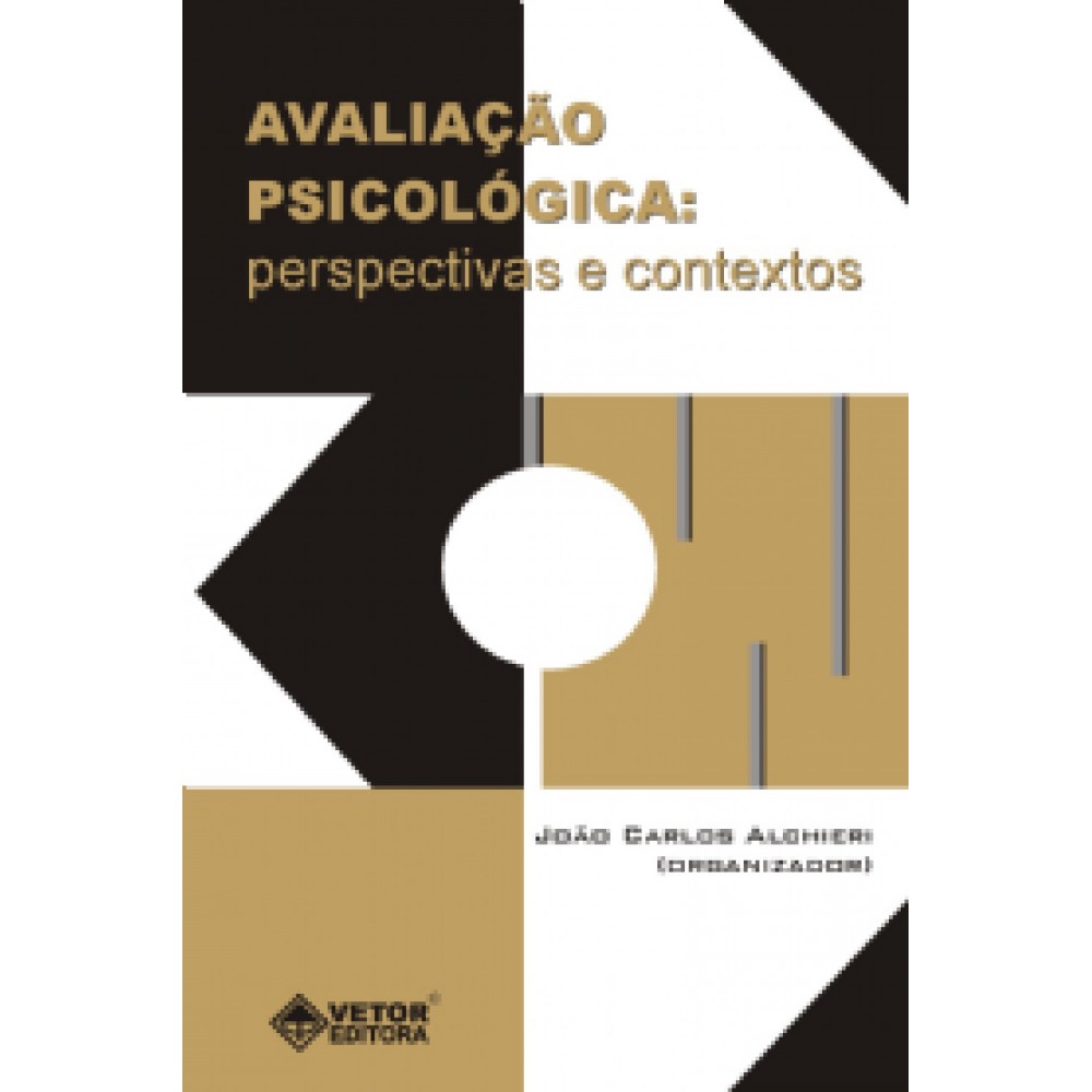 Avaliação Psicológica: Perspectivas e Contextos  