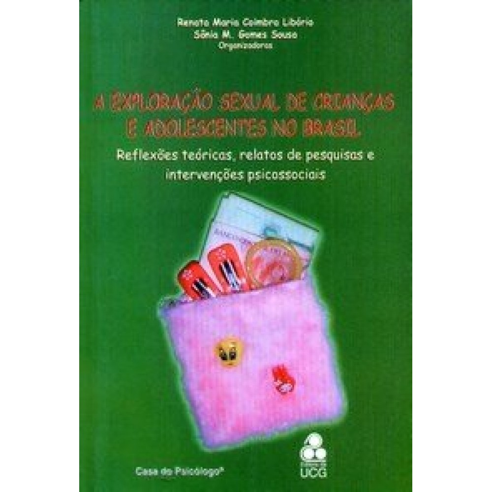 Exploração sexual de crianças e adolescentes no Brasil: reflexões teóricas, relatos de pesquisas e intervenções psicossociais, A 