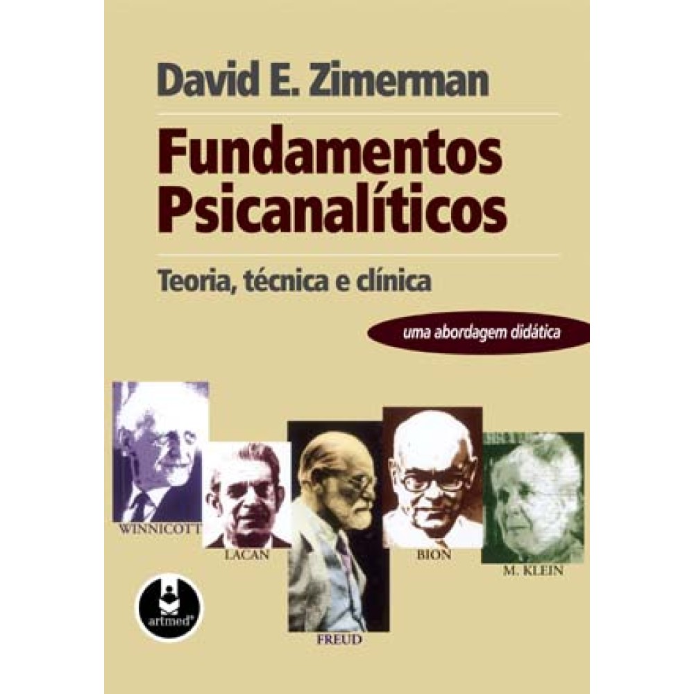 Fundamentos Psicanalíticos - Teoria, técnica e clínica: uma abordagem didática 