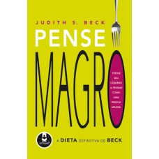 Pense Magro - A Dieta Definitiva de Beck 