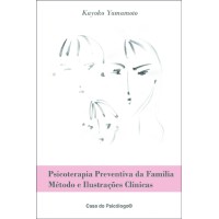Psicoterapia preventiva da família: método e ilustrações clínicas