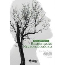 Teoria e Prática na Reabilitação Neuropsicológica 