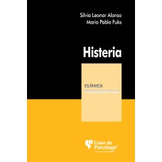 Histeria (Coleção Clínica Psicanalítica) 