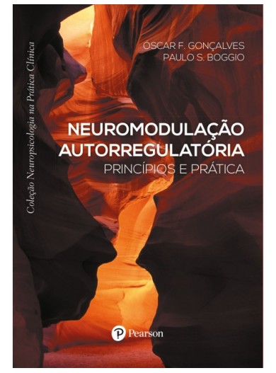 Neuromodulação autorregulatória: princípios e prática (Coleção Neuropsicologia na Prática Clínica)