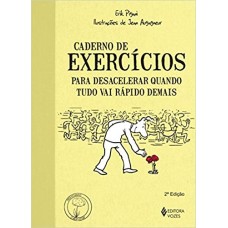 Caderno de exercícios para desacelerar quando tudo vai rápido demais 