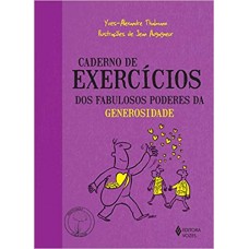 Caderno de exercícios dos fabulosos poderes da generosidade 