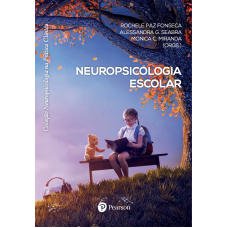 Neuropsicologia Escolar (Coleção Neuropsicologia na Prática Clínica) 