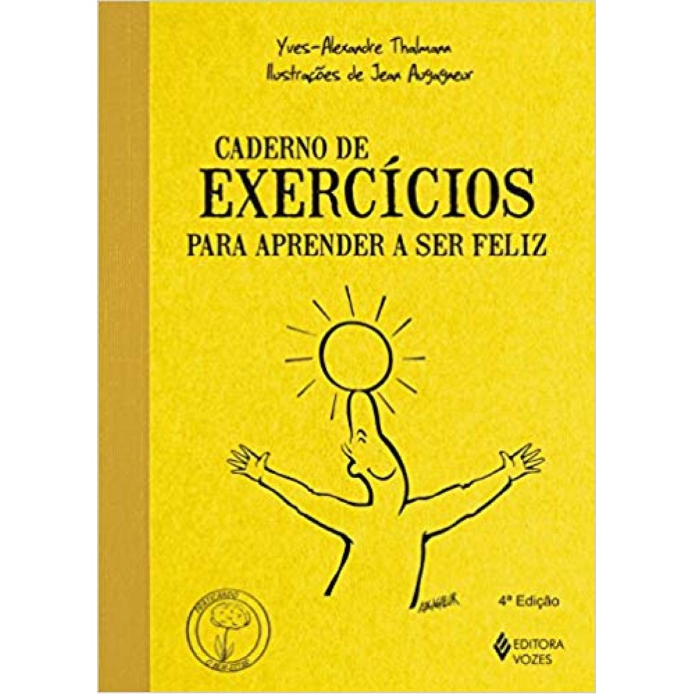 Caderno de exercícios para aprender a ser feliz 