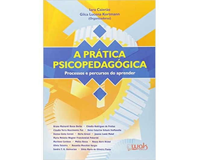 A Prática Psicopedagógica - processos e percursos do aprender